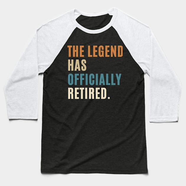 The Legend Has Officially Retired Funny Retirement T-Shirt Funny Retirement Gifts. Cool Retirement T-Shirts. Baseball T-Shirt by Emouran